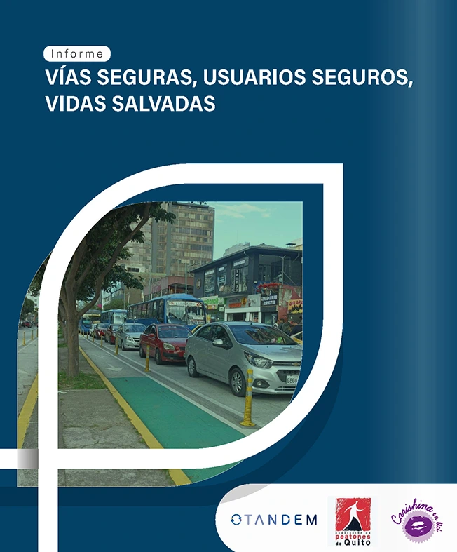 Informe Vías Seguras, Usuarios Seguros, Vidas Salvadas Informe Vías Seguras, Usuarios Seguros, Vidas Salvadas
